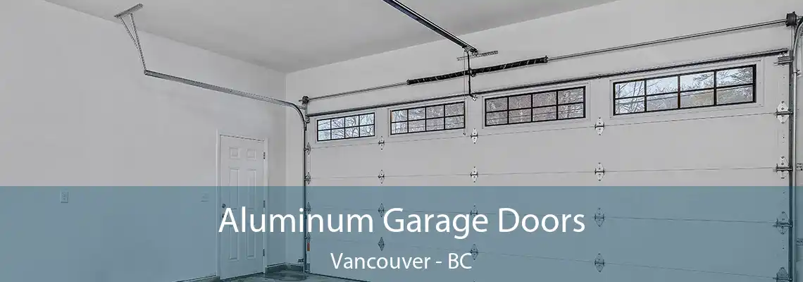  Aluminum Garage Doors Vancouver - BC