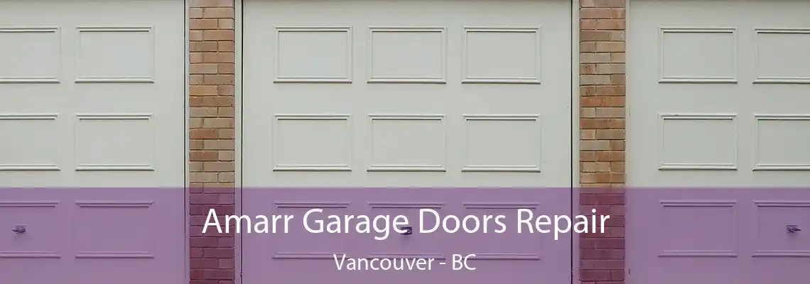  Amarr Garage Doors Repair Vancouver - BC