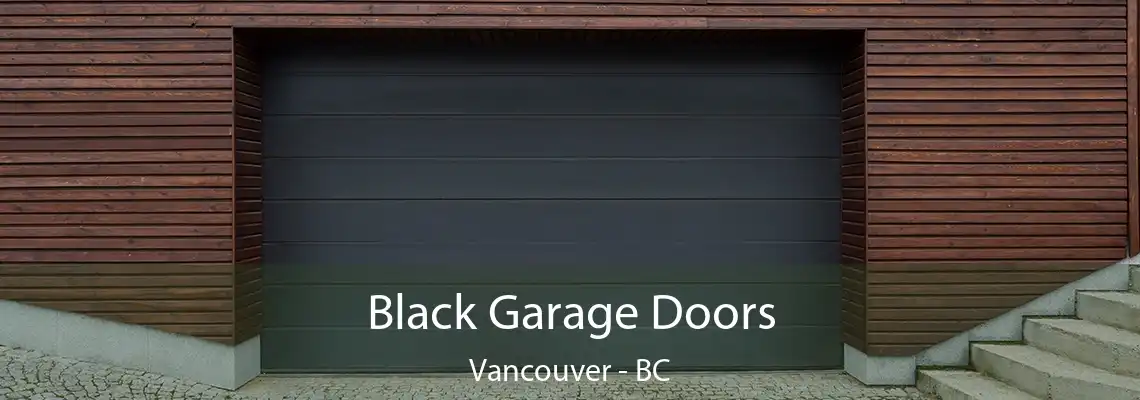  Black Garage Doors Vancouver - BC