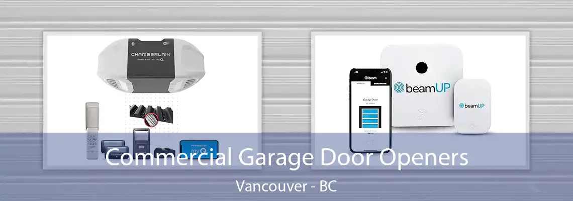  Commercial Garage Door Openers Vancouver - BC