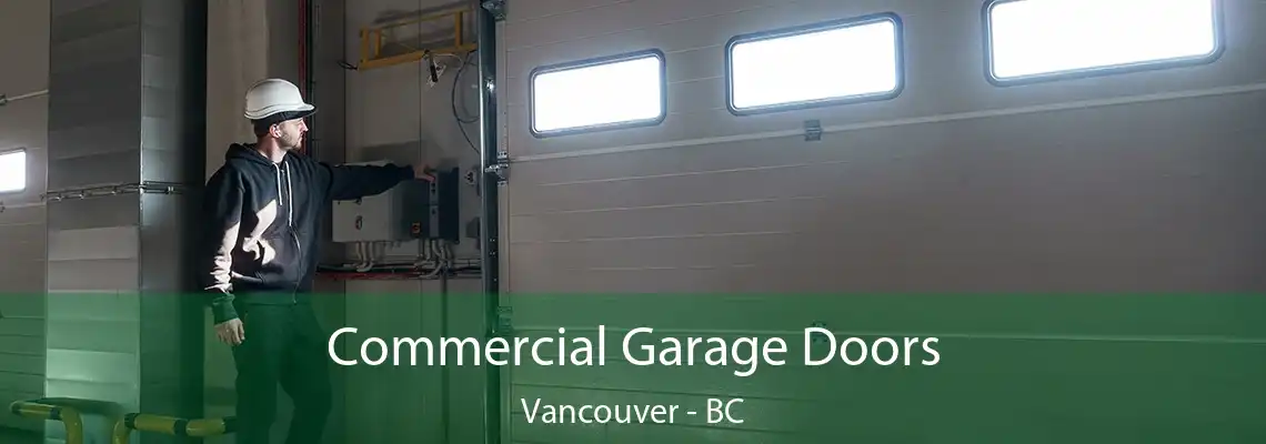  Commercial Garage Doors Vancouver - BC