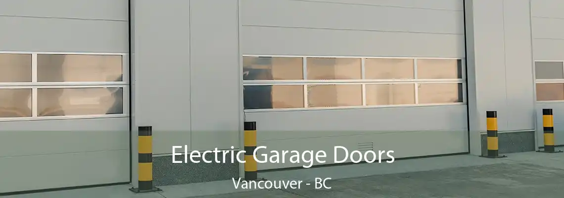  Electric Garage Doors Vancouver - BC