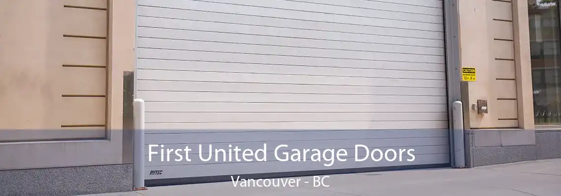  First United Garage Doors Vancouver - BC