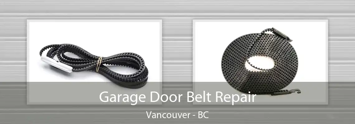  Garage Door Belt Repair Vancouver - BC