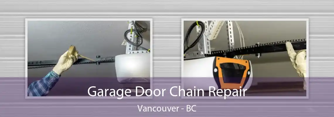  Garage Door Chain Repair Vancouver - BC