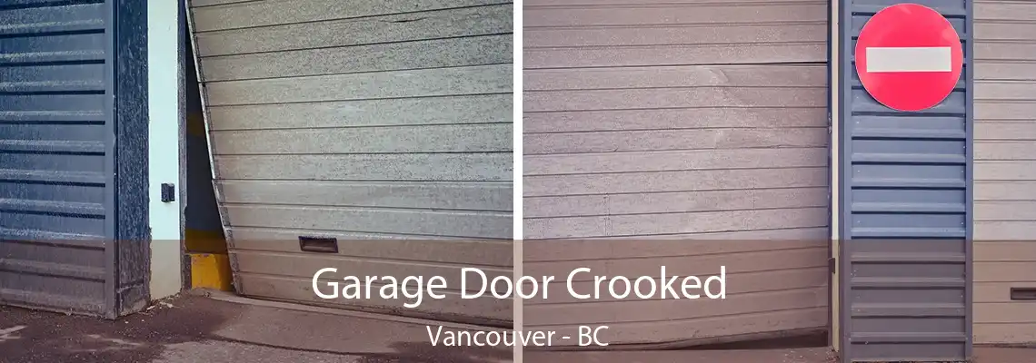  Garage Door Crooked Vancouver - BC