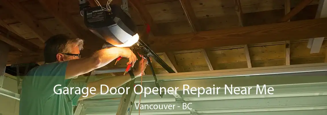  Garage Door Opener Repair Near Me Vancouver - BC