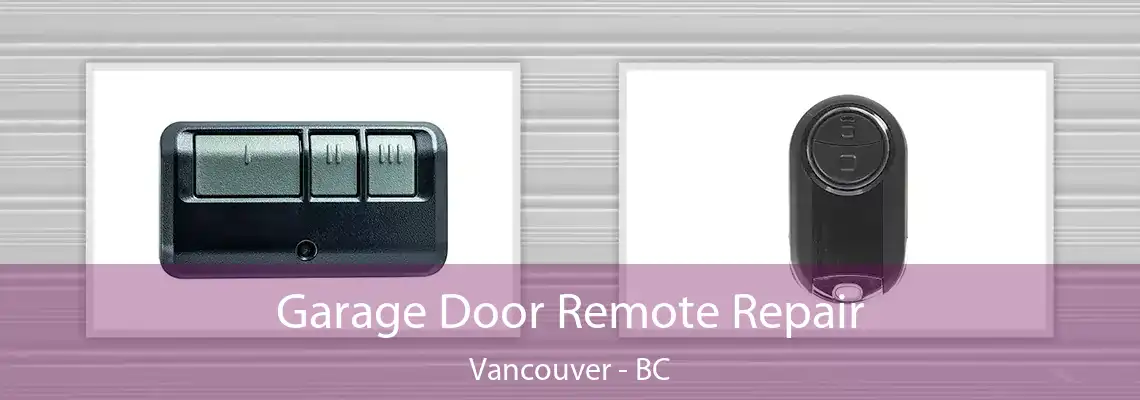  Garage Door Remote Repair Vancouver - BC