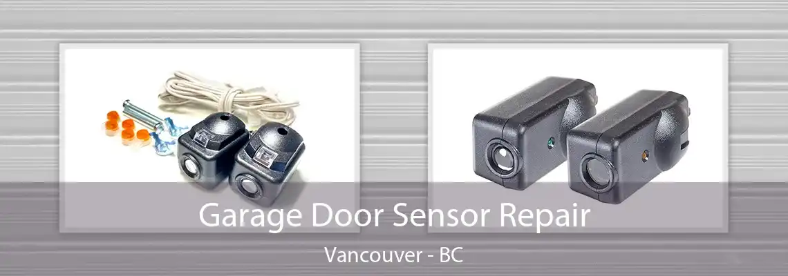  Garage Door Sensor Repair Vancouver - BC