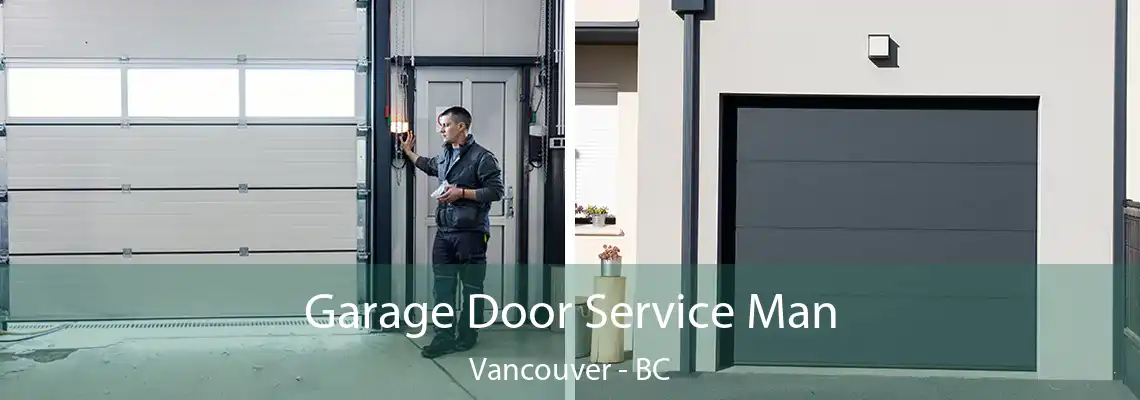  Garage Door Service Man Vancouver - BC