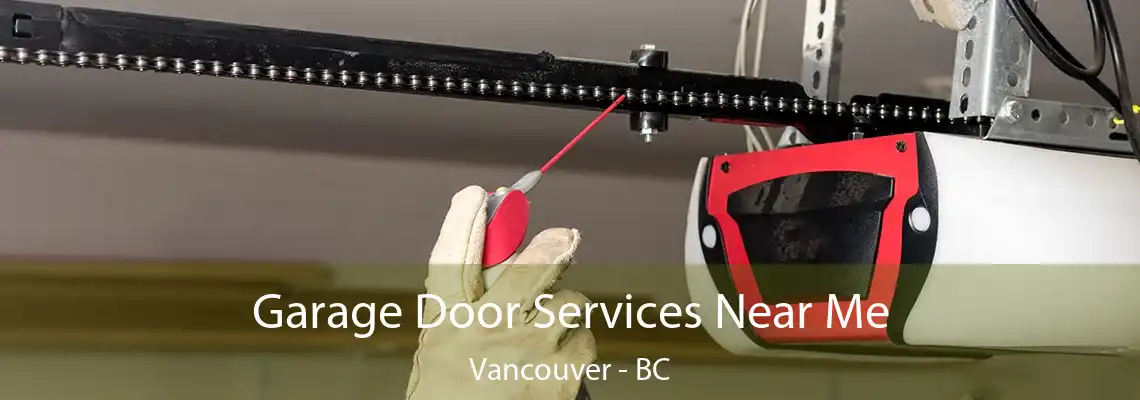  Garage Door Services Near Me Vancouver - BC