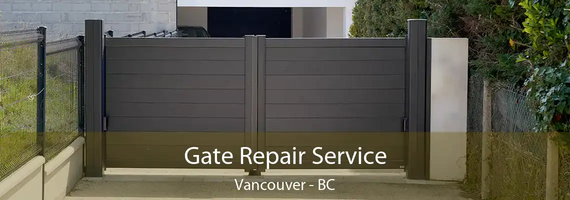  Gate Repair Service Vancouver - BC