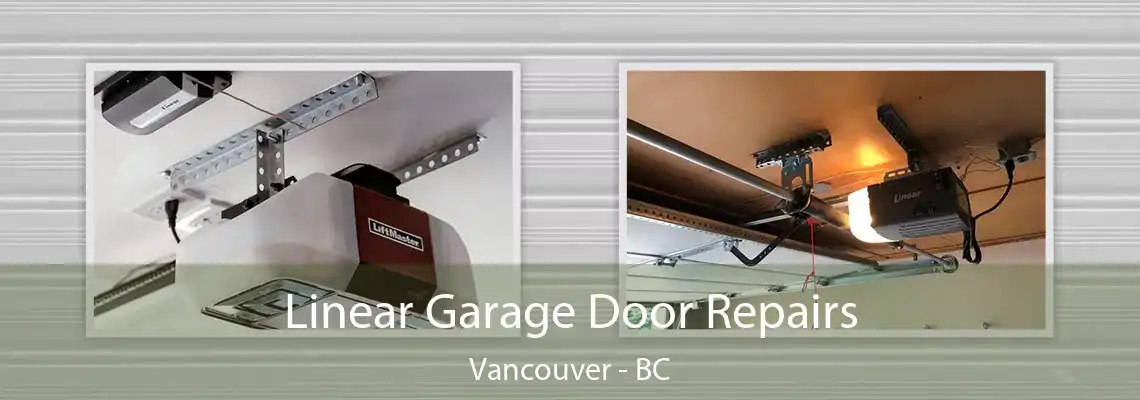  Linear Garage Door Repairs Vancouver - BC