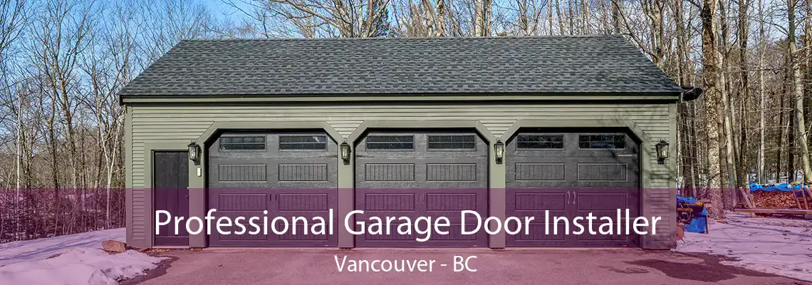  Professional Garage Door Installer Vancouver - BC