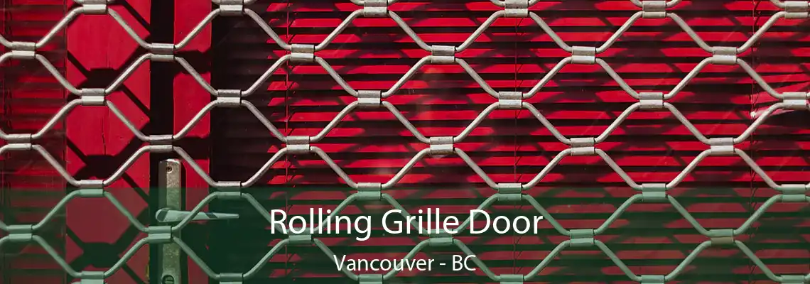  Rolling Grille Door Vancouver - BC