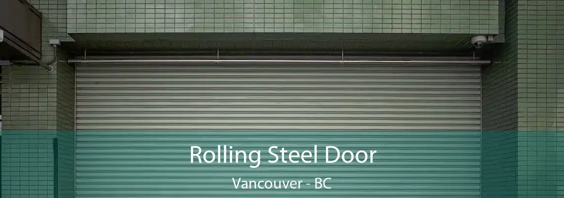  Rolling Steel Door Vancouver - BC