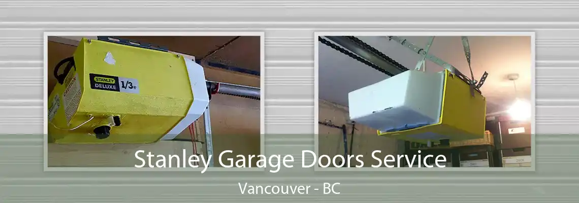  Stanley Garage Doors Service Vancouver - BC