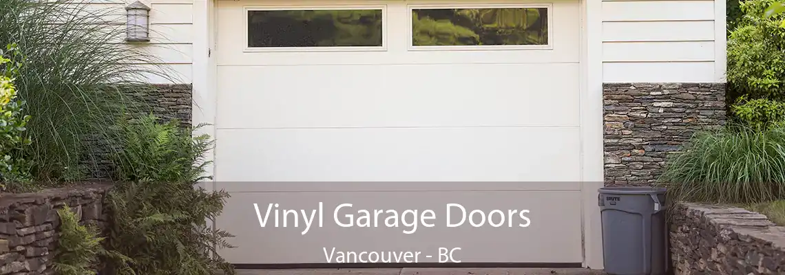  Vinyl Garage Doors Vancouver - BC