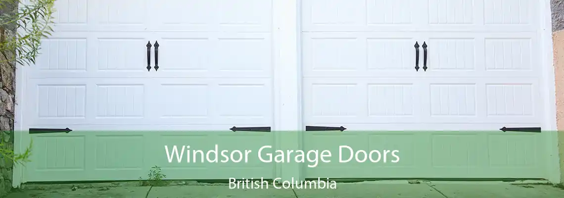  Windsor Garage Doors British Columbia